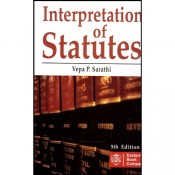 Eastern Book Company's Interpretation of Statutes For B.S.L & L.L.B by Vepa P. Sarathi